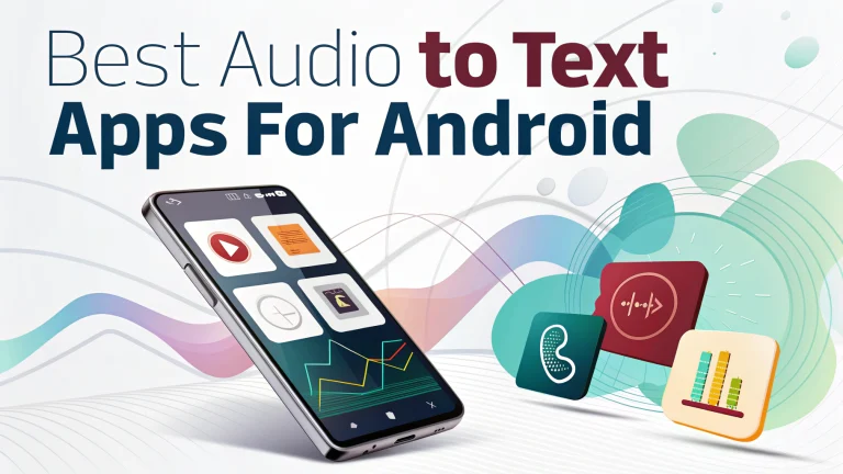 best audio to text apps for android