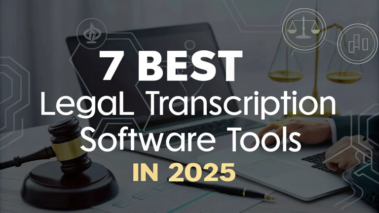 De 7 bedste softwareværktøjer til juridisk transskription i 2025
