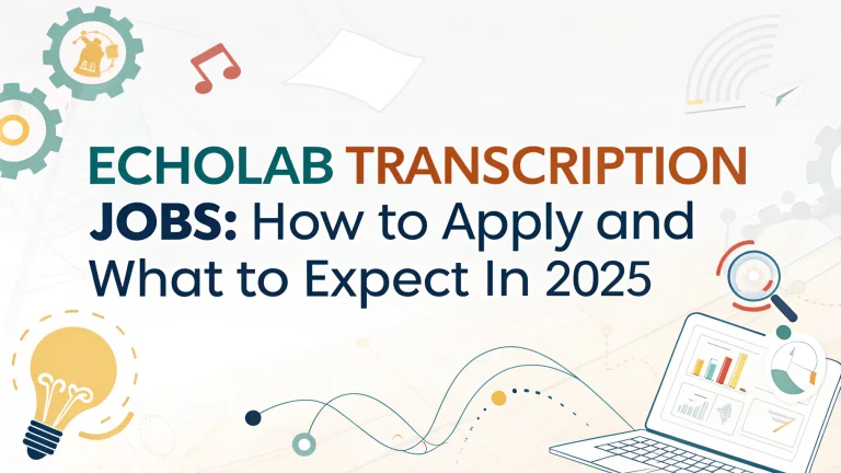 echolab transcription jobs how to apply and what to expect in 2025