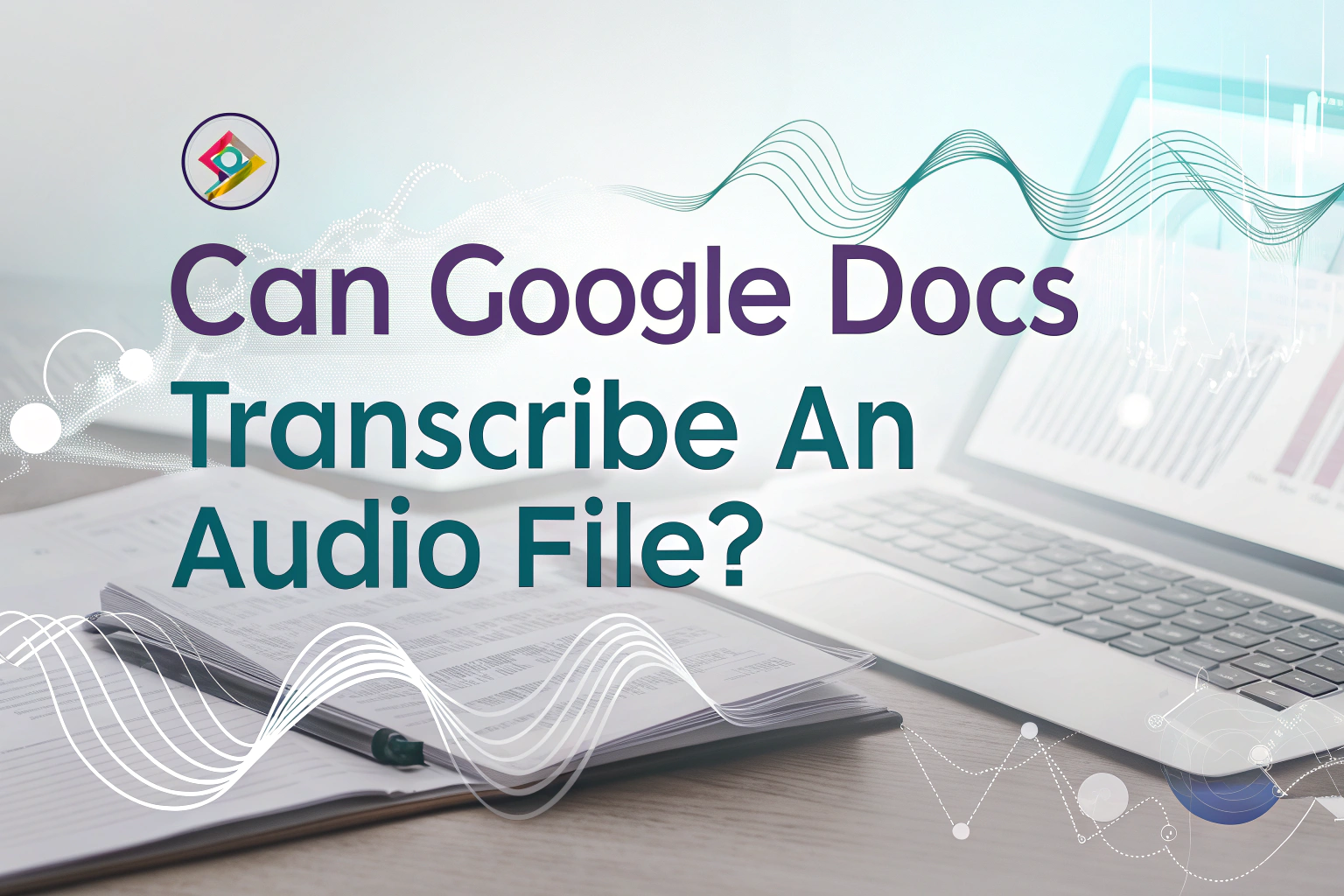 Voiko Google Docs transkriboida äänitiedoston?