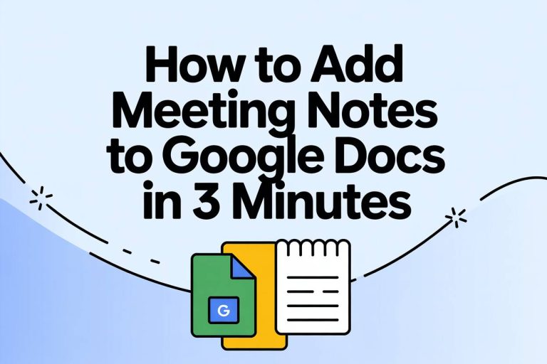 how to add meeting notes to google docs in 3 minutes