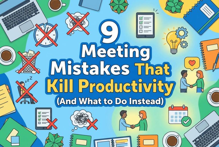 扼杀工作效率的 9 个会议错误（以及应采取的替代措施）